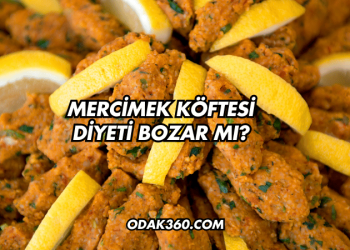 Mercimek Köftesi Diyeti Bozar mı?