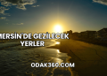 Mersin'de Gezilecek Yerler