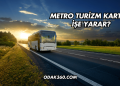 Metro Turizm Kart Ne İşe Yarar?