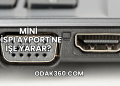 Mini DisplayPort Ne İşe Yarar?