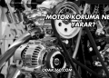 Motor Koruma Ne İşe Yarar?