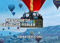 Nevşehir'de Gezilecek Yerler