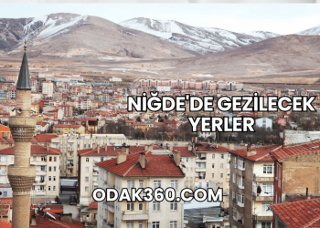 Niğde'de Gezilecek Yerler
