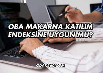 Oba Makarna Katılım Endeksine Uygun mu?