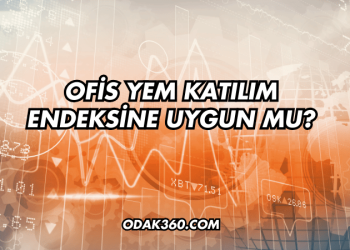 Ofis Yem Katılım Endeksine Uygun mu?