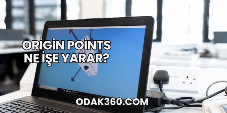 Origin Points Ne İşe Yarar?
