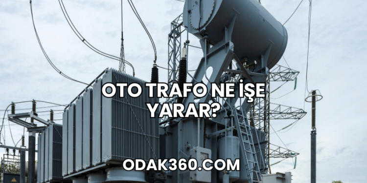 Oto Trafo Ne İşe Yarar?