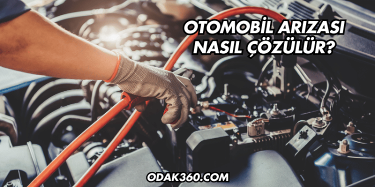Otomobil Arızası Nasıl Çözülür?