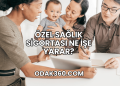 Özel Sağlık Sigortası Ne İşe Yarar?