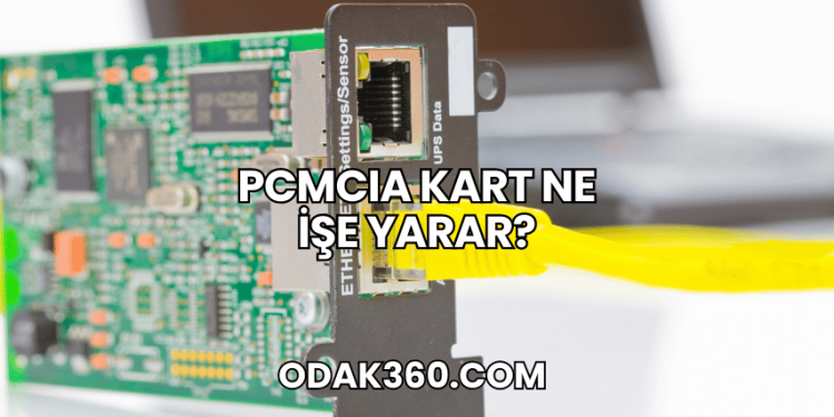 PCMCIA Kart Ne İşe Yarar?