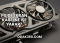 PC'de Ekran Kartı Ne İşe Yarar?