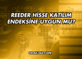 Reeder Hisse Katılım Endeksine Uygun mu?
