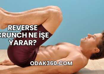 Reverse Crunch Ne İşe Yarar?
