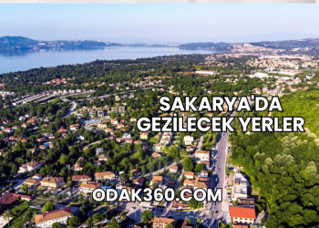 Sakarya'da Gezilecek Yerler