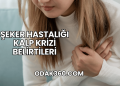 Şeker Hastalığı Kalp Krizi Belirtileri