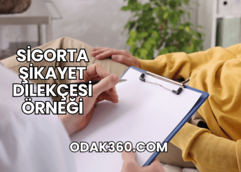 Sigorta Şikayet Dilekçesi Örneği