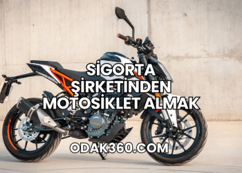 Sigorta Şirketinden Motosiklet Almak