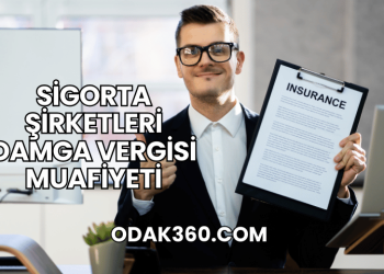 Sigorta Şirketleri Damga Vergisi Muafiyeti