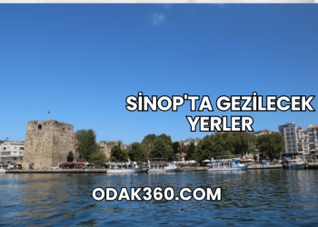 Sinop'ta Gezilecek Yerler