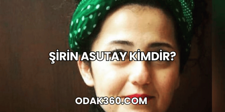 Şirin Asutay Kimdir?