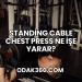 Standing Cable Chest Press Ne İşe Yarar?