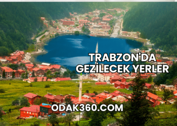 Trabzon'da Gezilecek Yerler