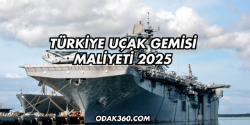Türkiye Uçak Gemisi Maliyeti 2025