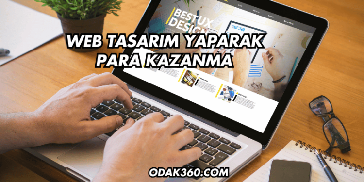 Web Tasarım Yaparak Para Kazanma