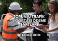 Zorunlu Trafik Sigortası Ödeme Şartları