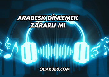 Arabesk Dinlemek Zararlı mı?