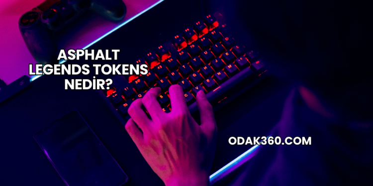 Asphalt Legends Tokens Nedir?