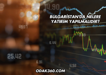 Bulgaristan'da Nelere Yatırım Yapılmalıdır?