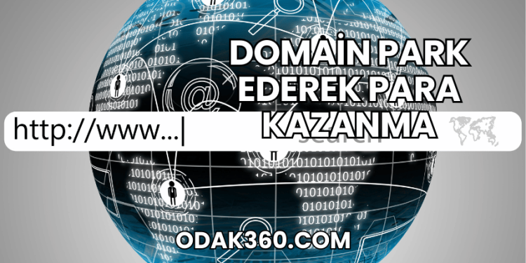 Domain Park Ederek Para Kazanma