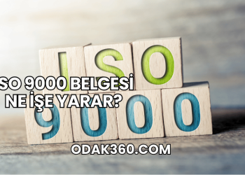 ISO 9000 Belgesi Ne İşe Yarar?