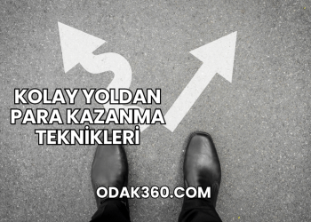 Kolay Yoldan Para Kazanma Teknikleri