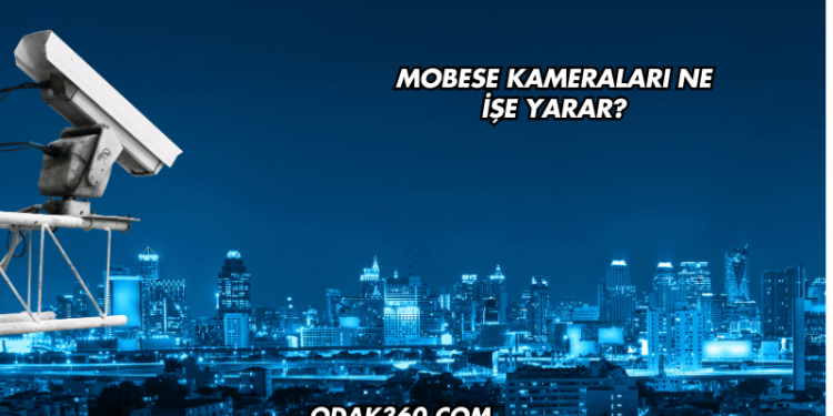 Mobese Kameraları Ne İşe Yarar?