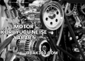 Motor Koruyucu Ne İşe Yarar?