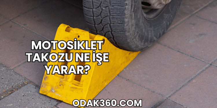Motosiklet Takozu Ne İşe Yarar?