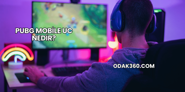 PUBG Mobile UC Nedir?