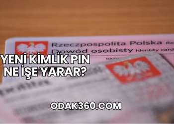 Yeni Kimlik PIN Ne İşe Yarar?