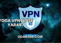 Yoga VPN Ne İşe Yarar?