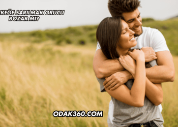 Bir Erkeğe Sarılmak Orucu Bozar mı?