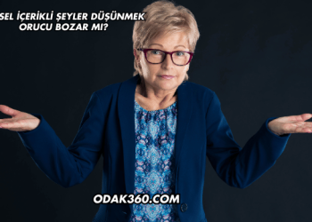 Cinsel İçerikli Şeyler Düşünmek Orucu Bozar mı?