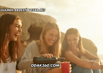 Çok Gülmek Abdesti Bozar mı?