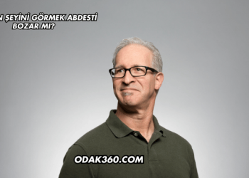 Erkeğin Şeyini Görmek Abdesti Bozar mı?