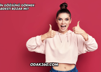 Eşinin Göğsünü Görmek Abdesti Bozar mı?