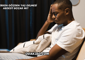 Esnerken Gözden Yaş Gelmesi Abdesti Bozar mı?