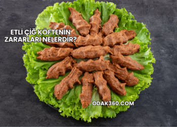 Etli Çiğ Köftenin Zararları Nelerdir?