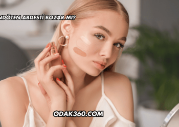 Fondöten Abdesti Bozar mı?