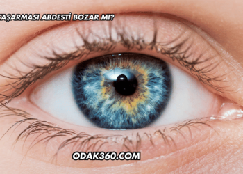 Göz Yaşarması Abdesti Bozar mı?